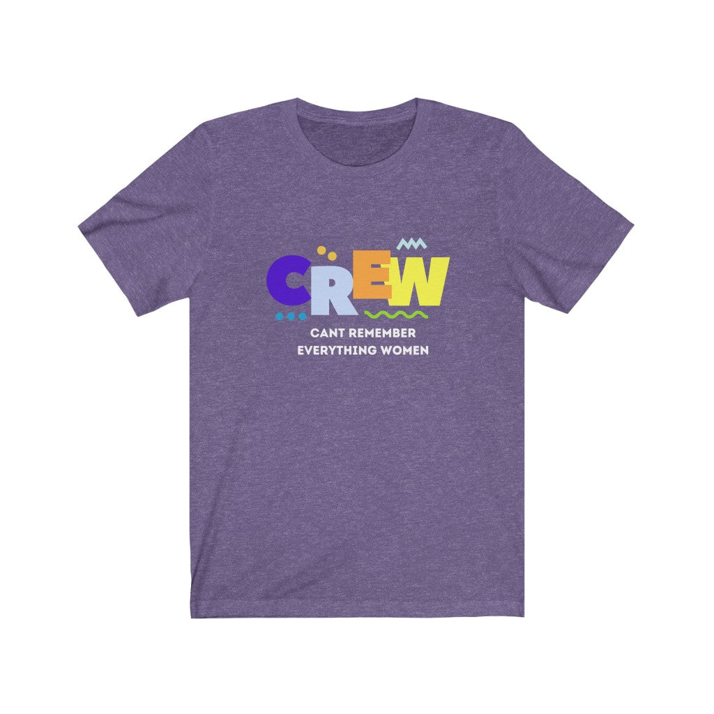 CREW: Cant Remember Everything Women Endurance Rider Tshirt