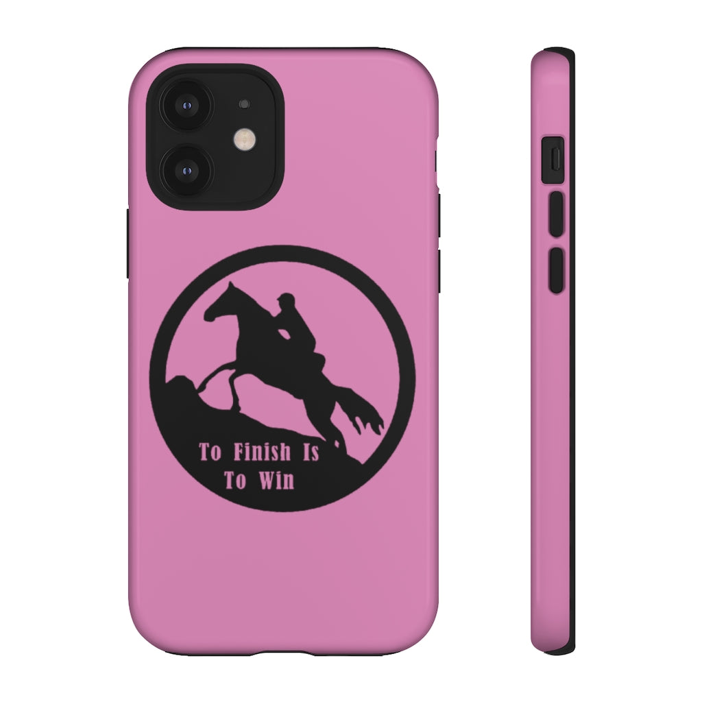 To Finish Is To Win Tough Phone Cases - PINK