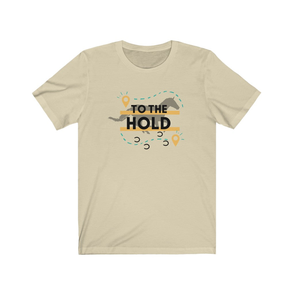To The Hold- Endurance Horse  Unisex Jersey Short Sleeve Tee