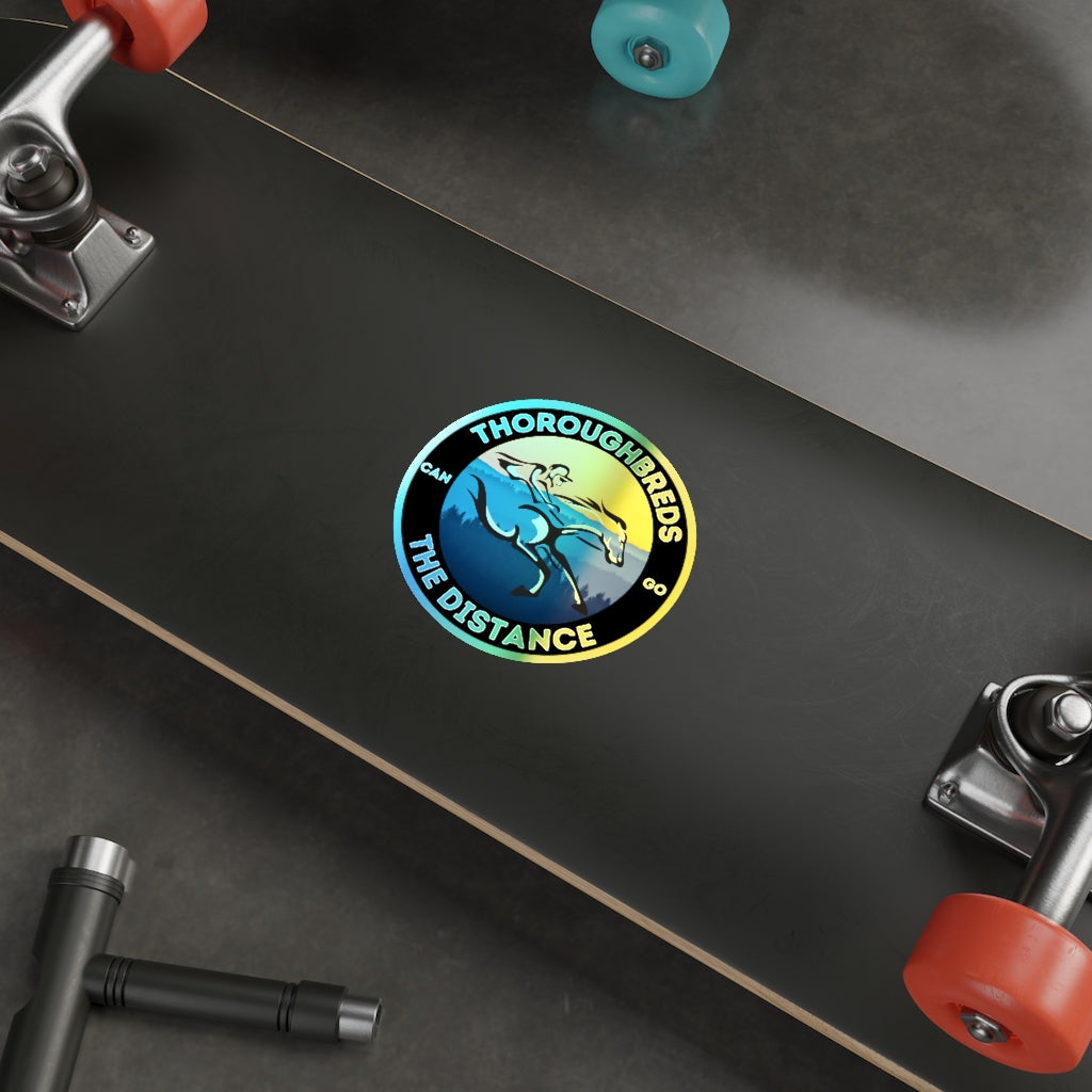 Thoroughbreds Can Go The Distance. Holographic Die-cut Stickers