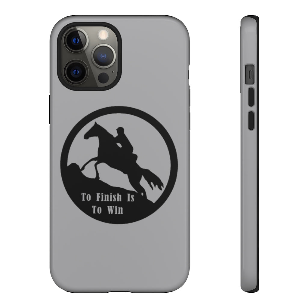 To Finish Is To Win Tough Phone Cases