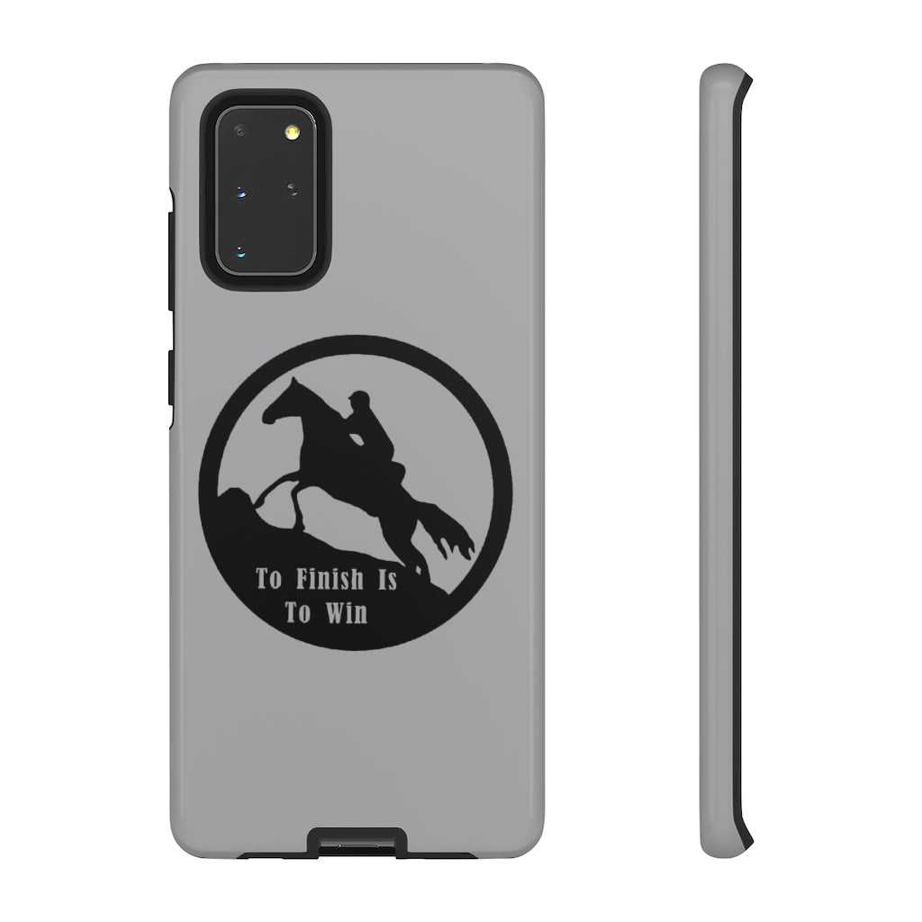 To Finish Is To Win Tough Phone Cases