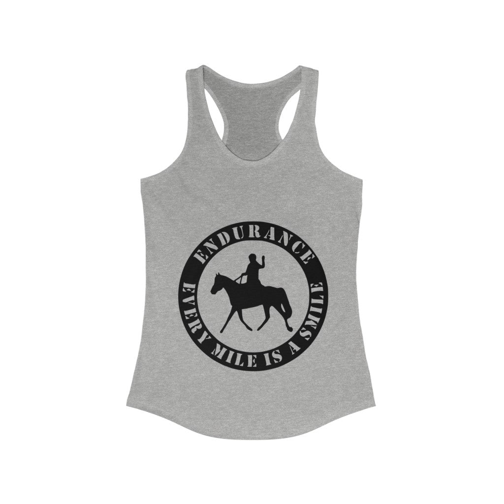 Endurance Every Mile Is A Smile. Horse Women Racerback Tank