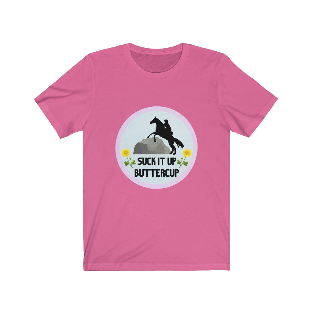 Suck It Up Butter Cup #endurancerider Tshirt