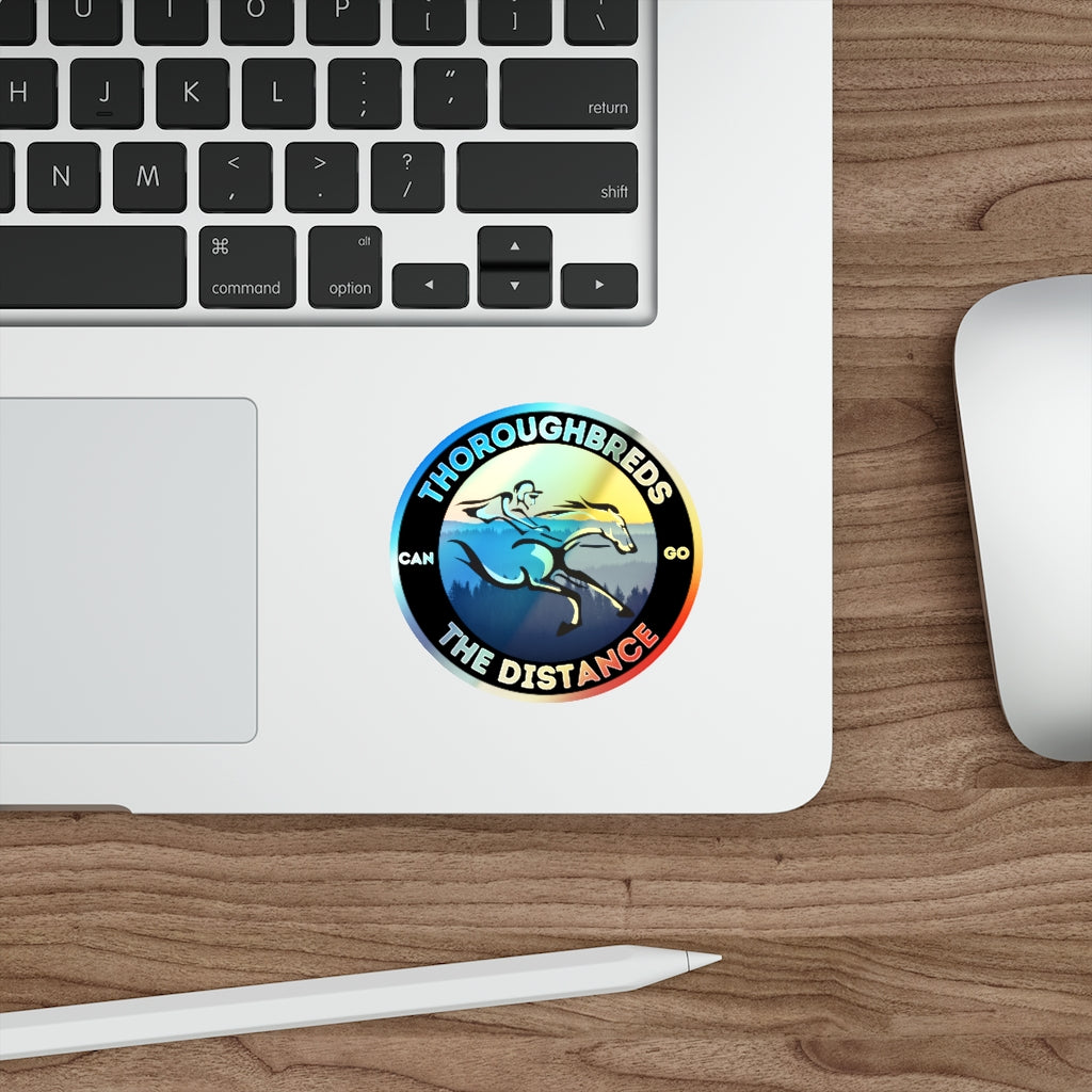 Thoroughbreds Can Go The Distance. Holographic Die-cut Stickers