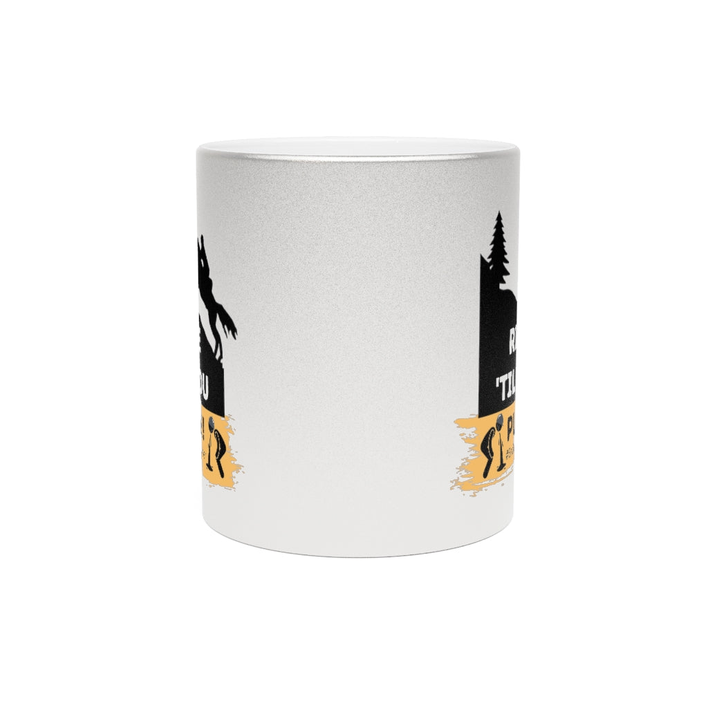 Ride Till You Puke Metallic Mug Silver