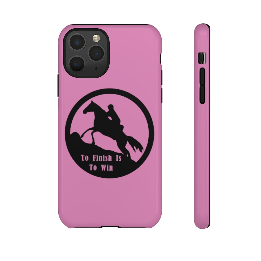 To Finish Is To Win Tough Phone Cases - PINK