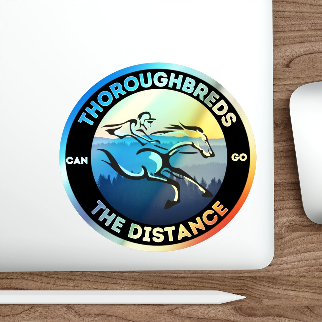 Thoroughbreds Can Go The Distance. Holographic Die-cut Stickers