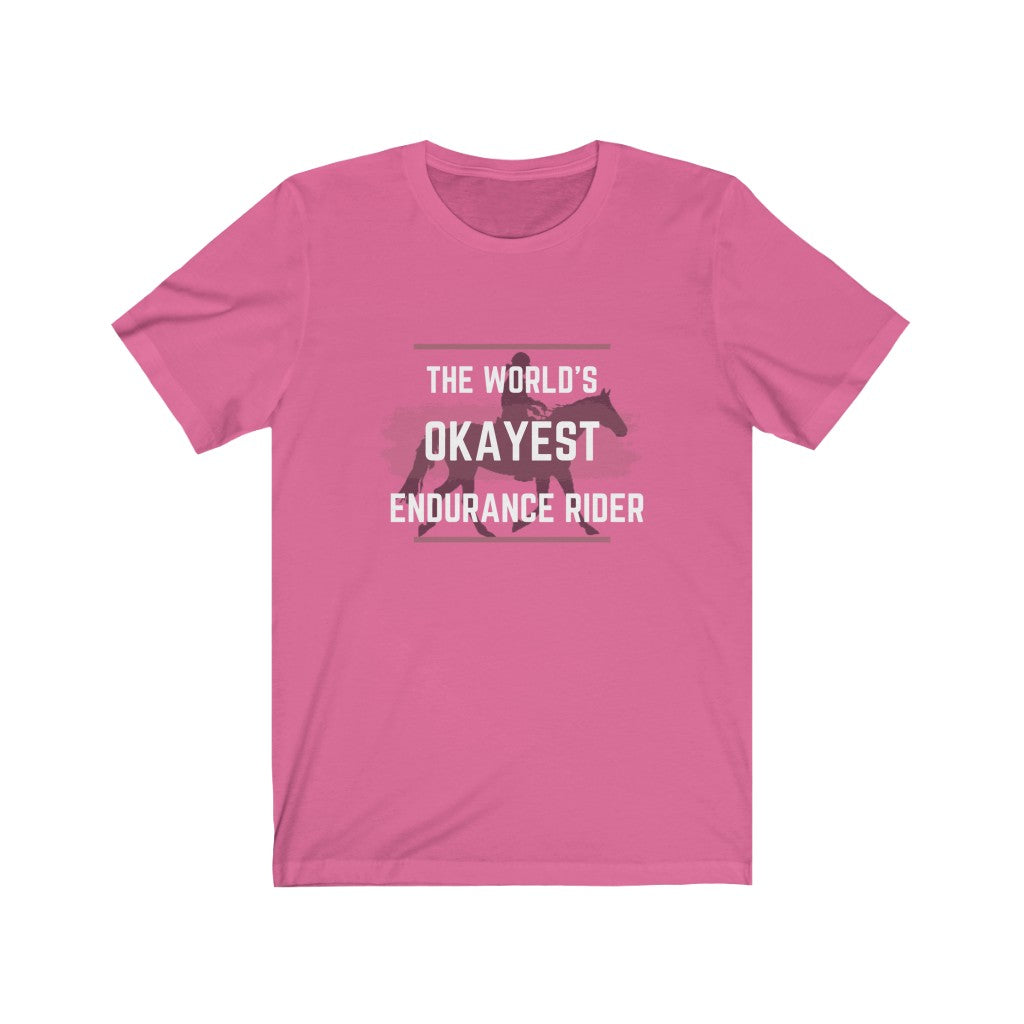 The Worlds Okayest Endurance Rider Unisex Jersey Short Sleeve Tee