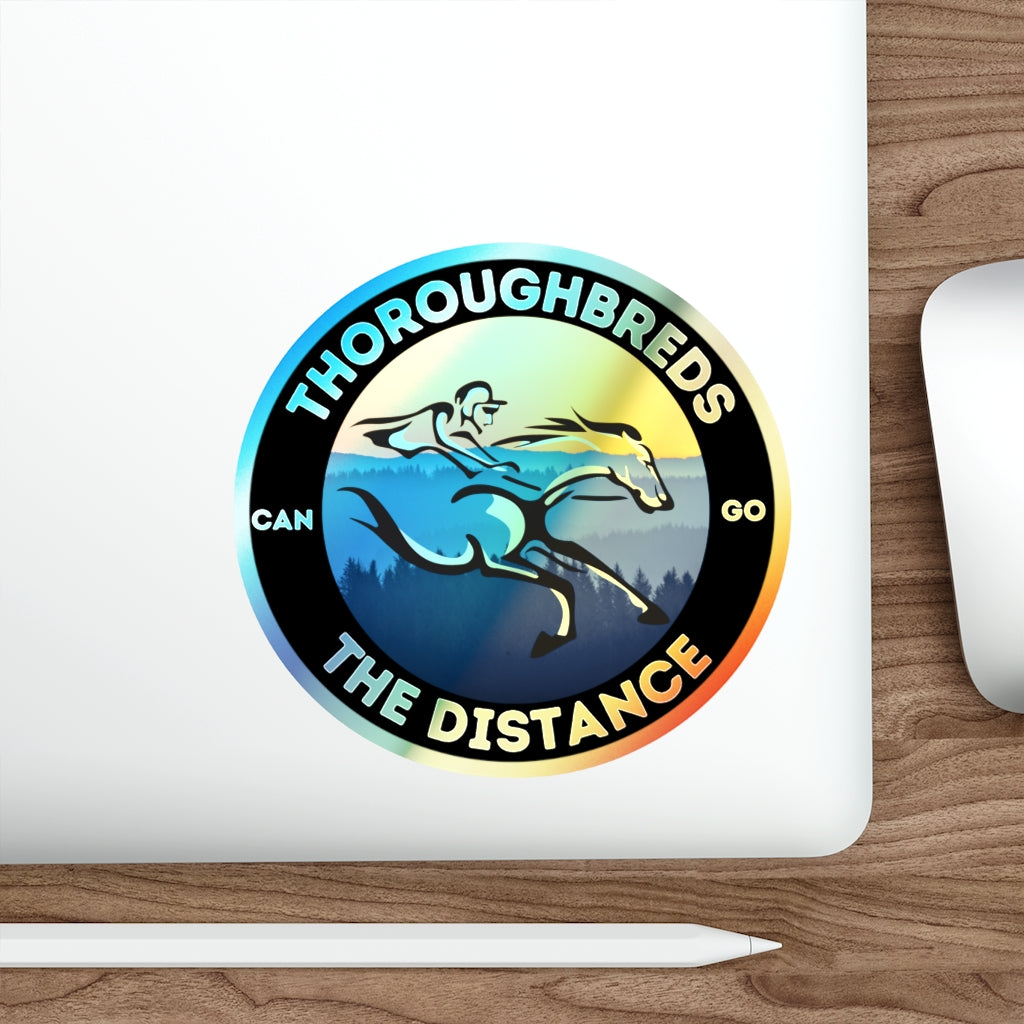 Thoroughbreds Can Go The Distance. Holographic Die-cut Stickers