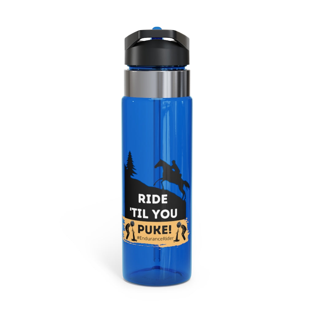 Ride Till You Puke. Endurance Rider.  Kensington Tritan Sport Bottle, 20oz