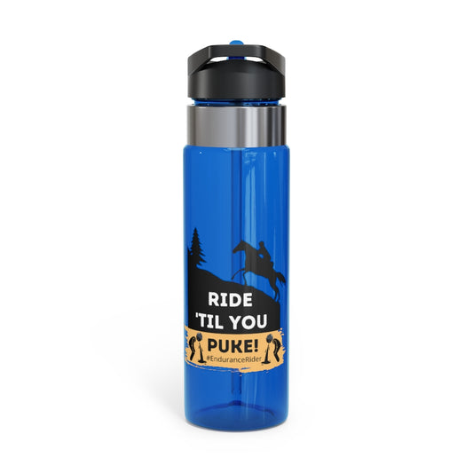 Ride Till You Puke. Endurance Rider.  Kensington Tritan Sport Bottle, 20oz