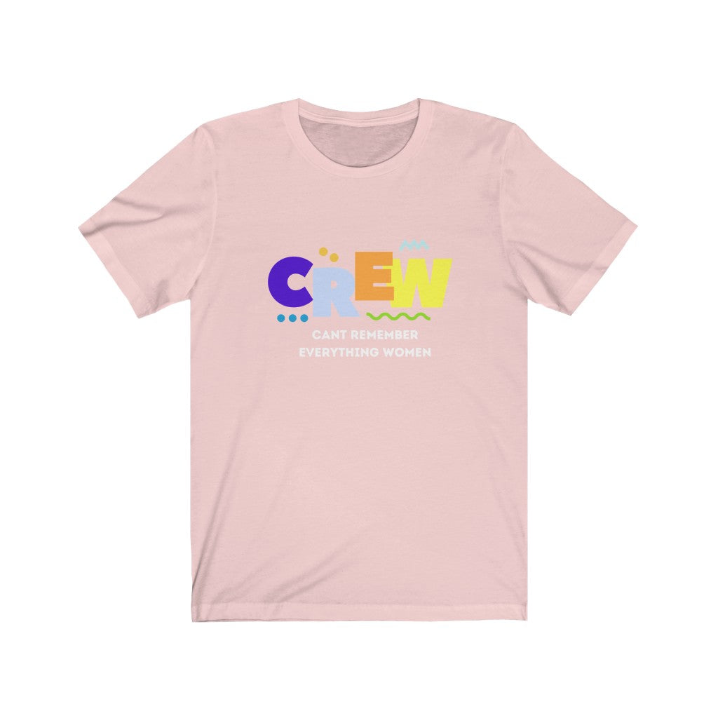 CREW: Cant Remember Everything Women Endurance Rider Tshirt