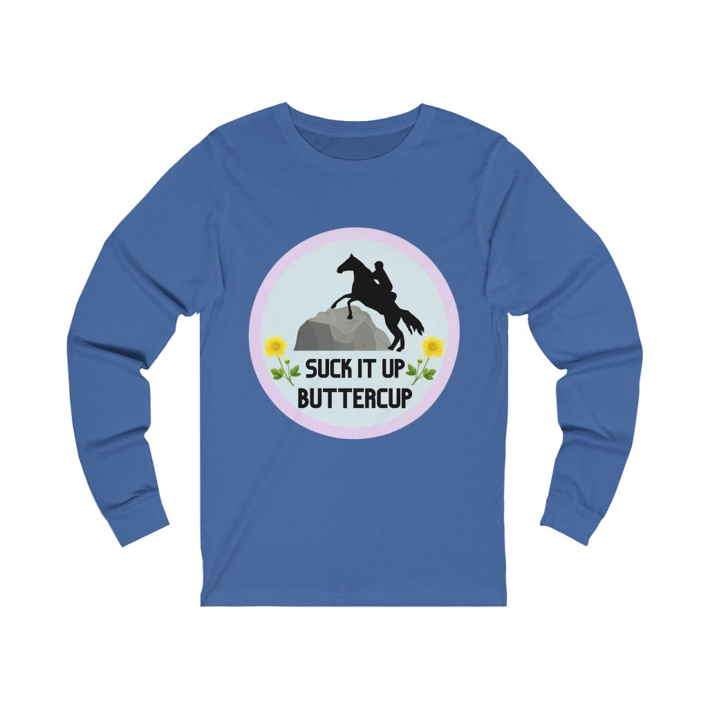 Suck It Up ButterCup #endurance rider Unisex Jersey Long Sleeve Tee