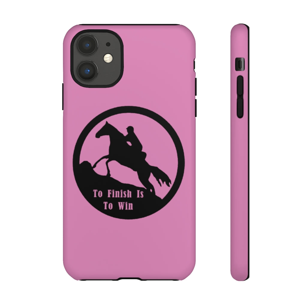 To Finish Is To Win Tough Phone Cases - PINK