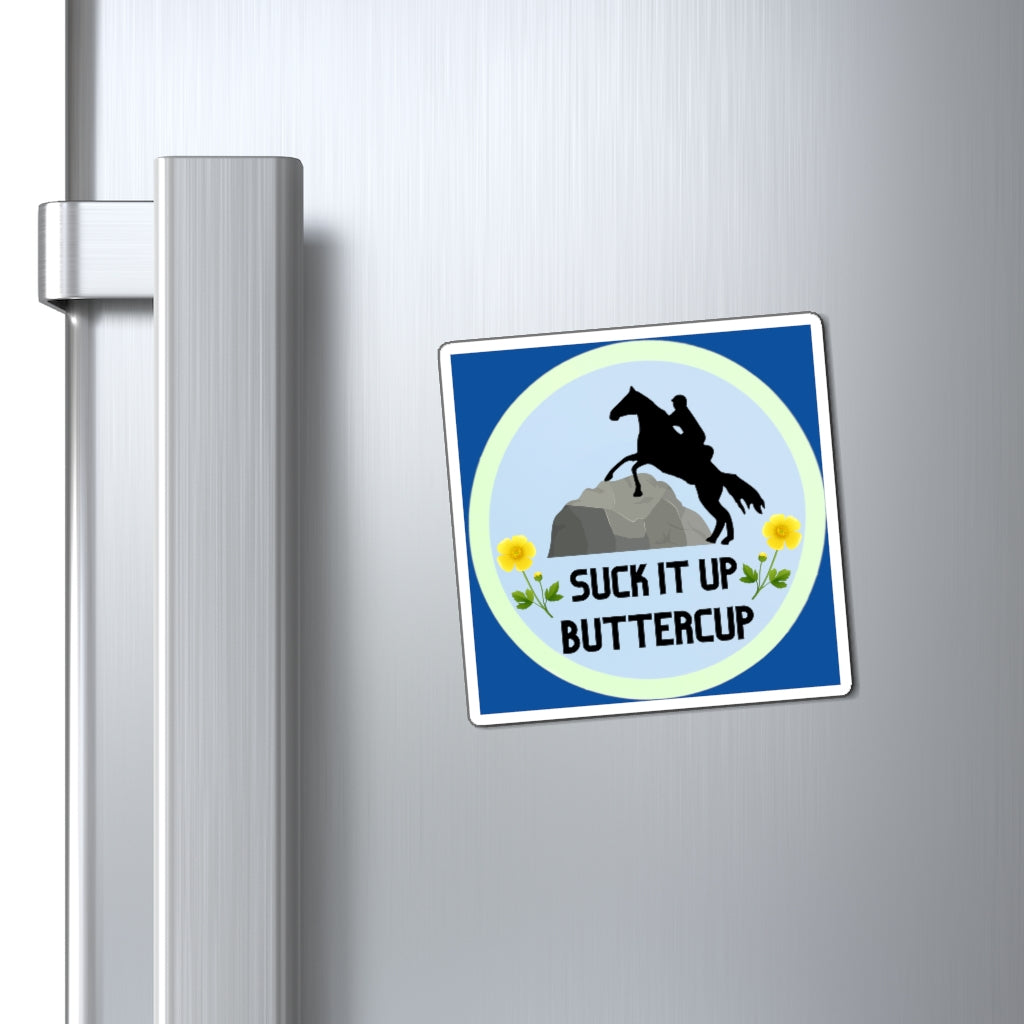 Suck It Up Butter Cup BLUE. Endurance. Endurance Rider. Endurance Horse. Magnet