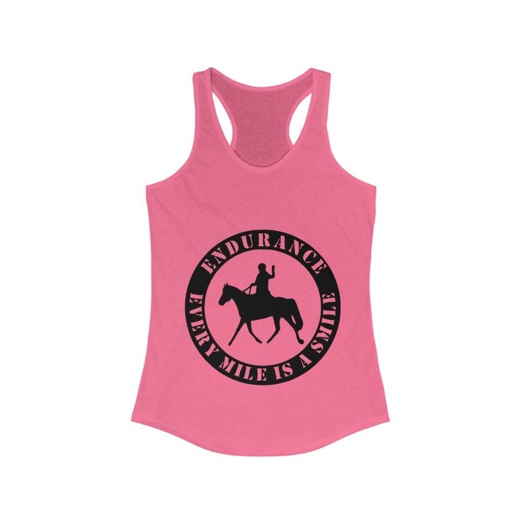 Endurance Every Mile Is A Smile. Horse Women Racerback Tank