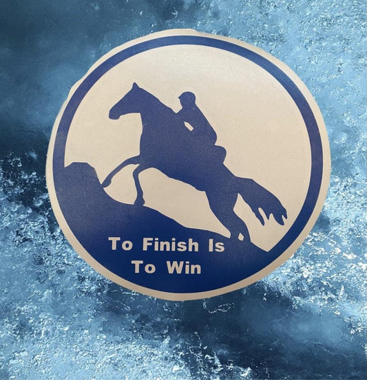 To Finish Is To Win  Endurance 10X10 Decal