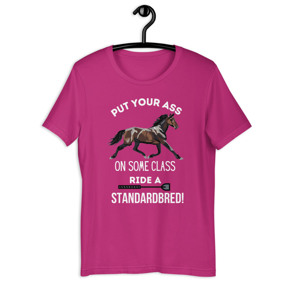 Put Your Ass On Some Class Ride A Standardbred Short-Sleeve Unisex T-Shirt