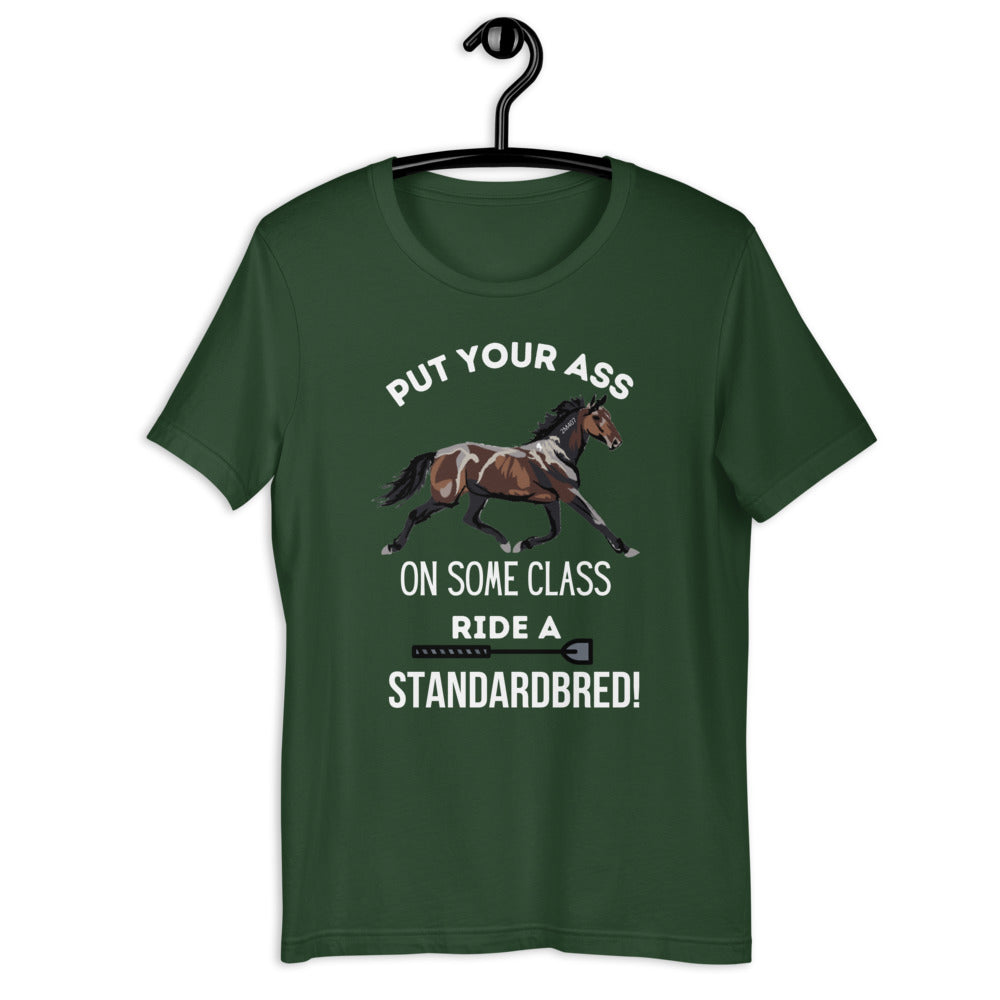 Put Your Ass On Some Class Ride A Standardbred Short-Sleeve Unisex T-Shirt