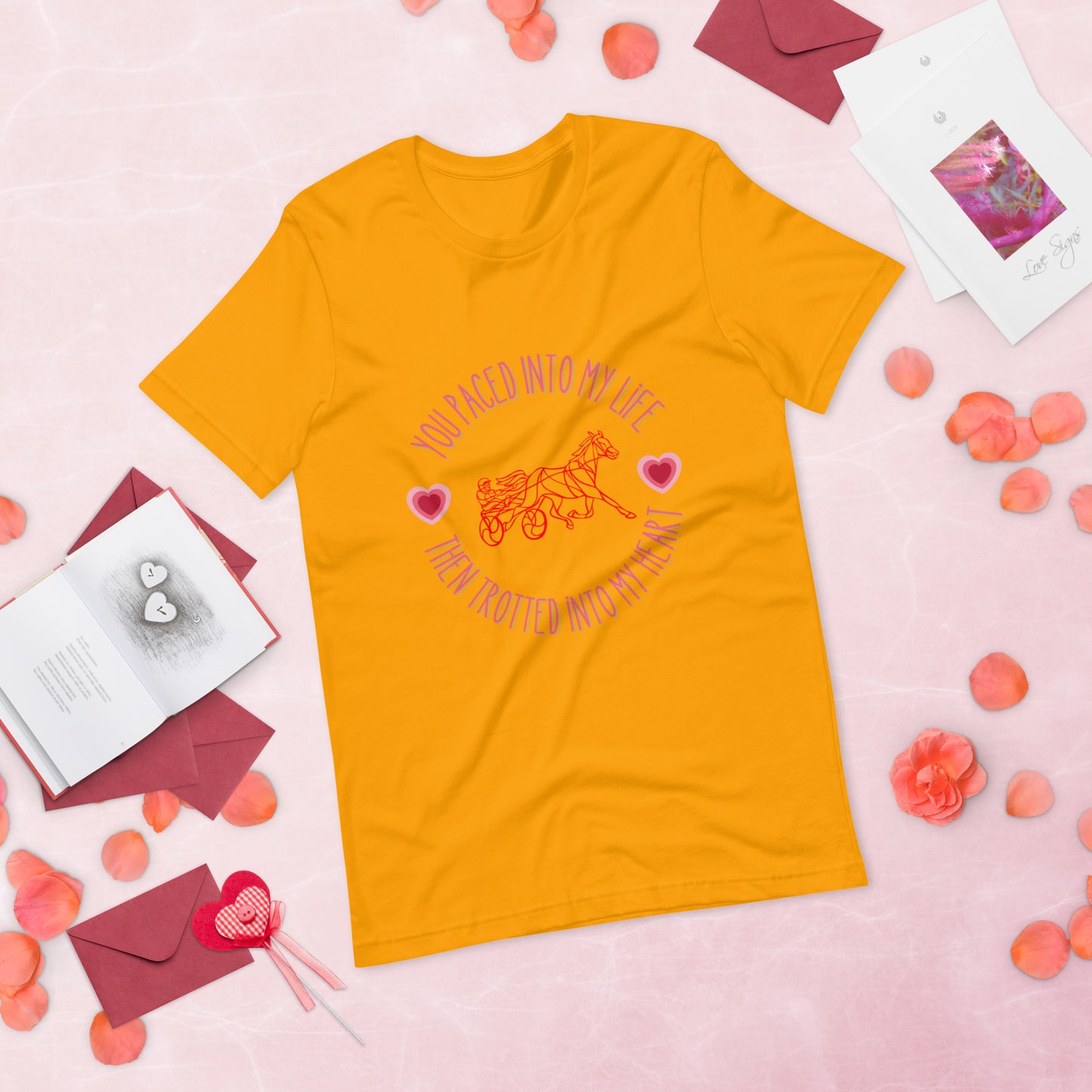 Standardbred - You Paced into my life and trotted into my heart Unisex t-shirt