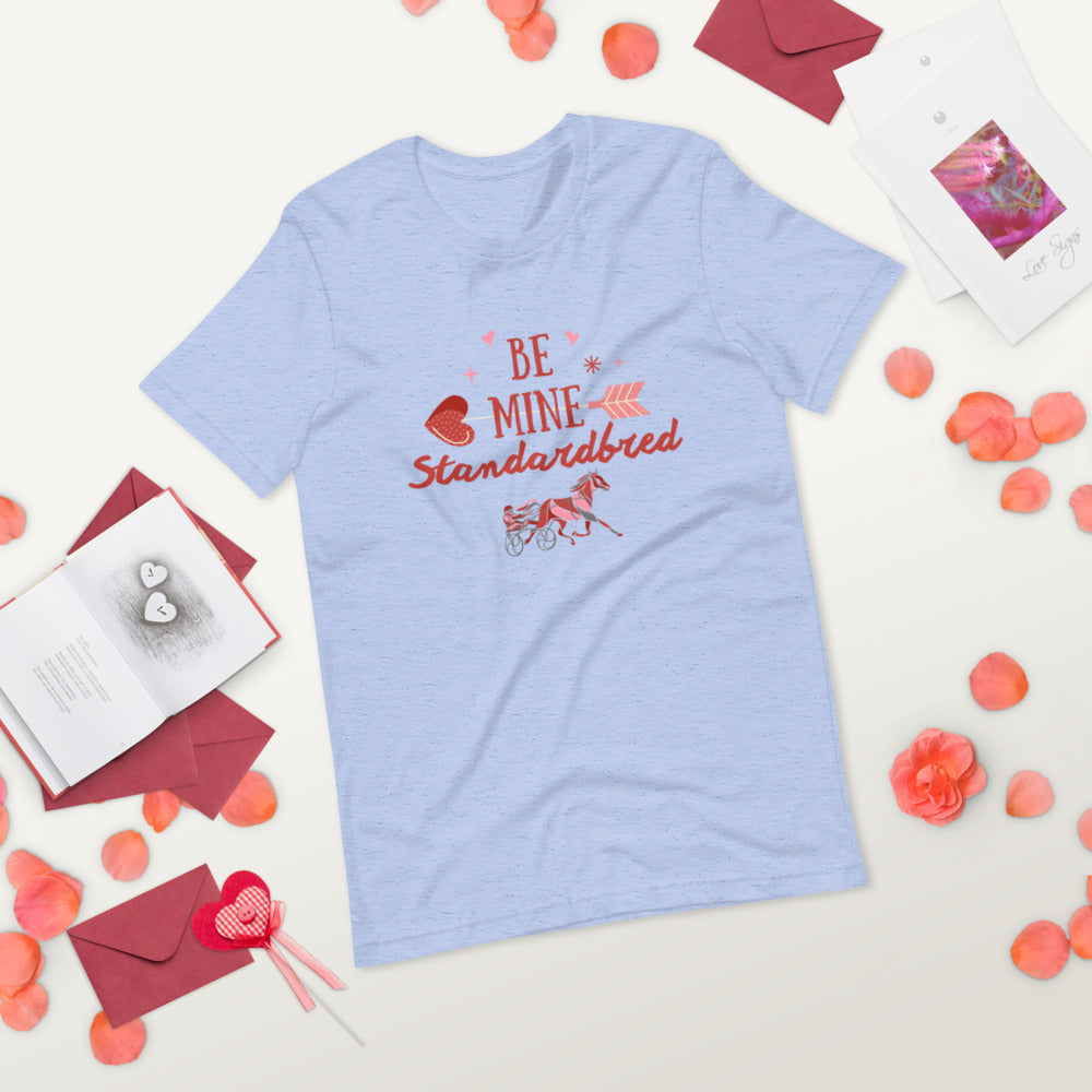 Be Mine Standardbred Short-Sleeve Unisex T-Shirt