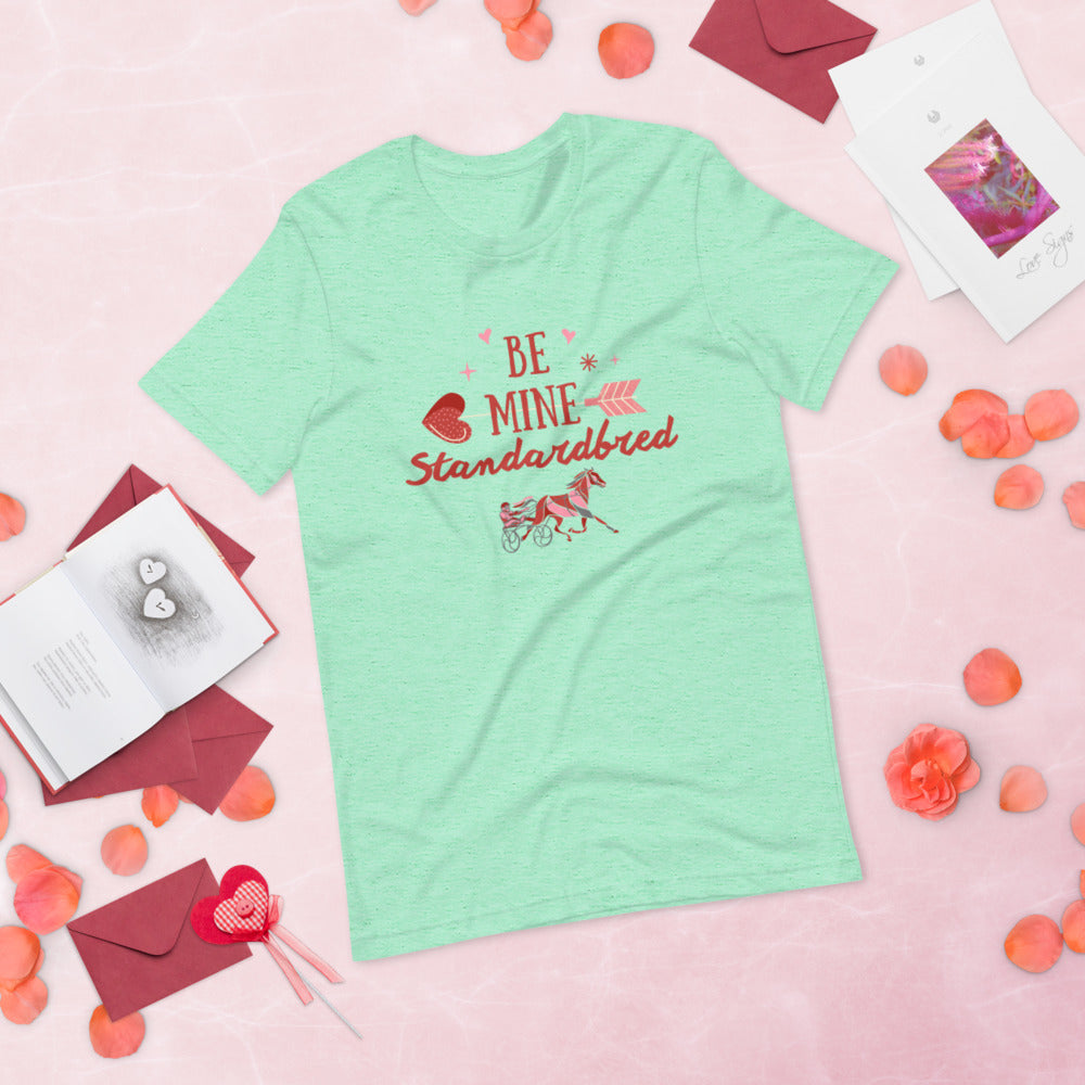 Be Mine Standardbred Short-Sleeve Unisex T-Shirt