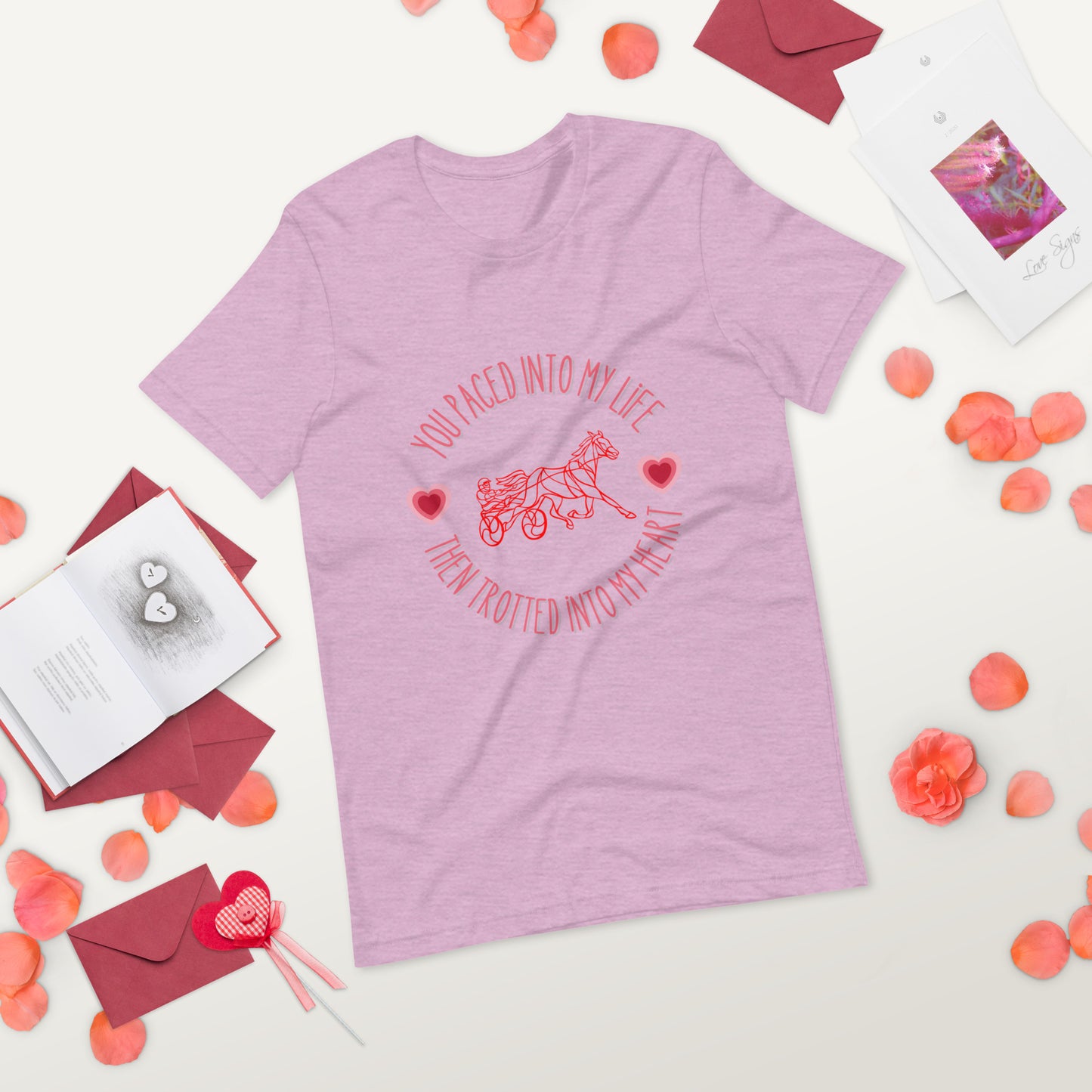 Standardbred - You Paced into my life and trotted into my heart Unisex t-shirt