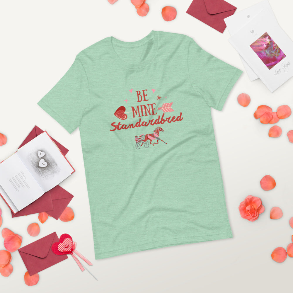 Be Mine Standardbred Short-Sleeve Unisex T-Shirt