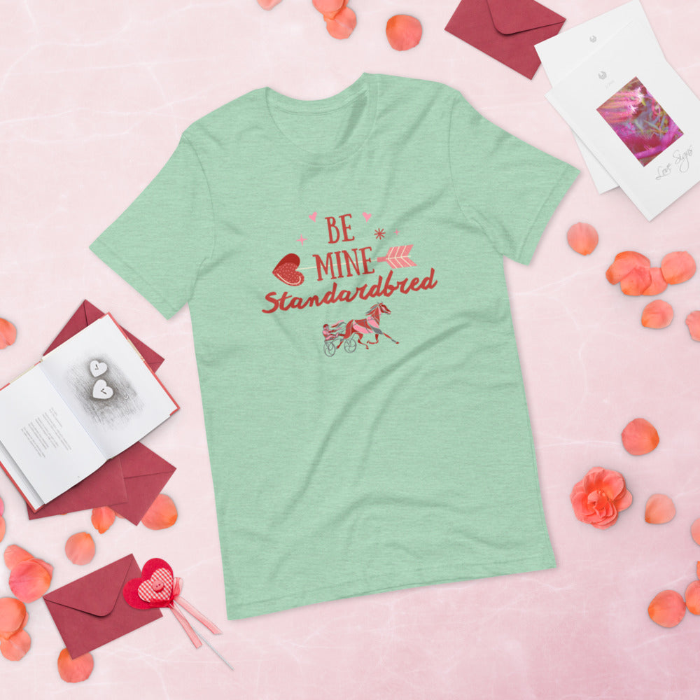 Be Mine Standardbred Short-Sleeve Unisex T-Shirt