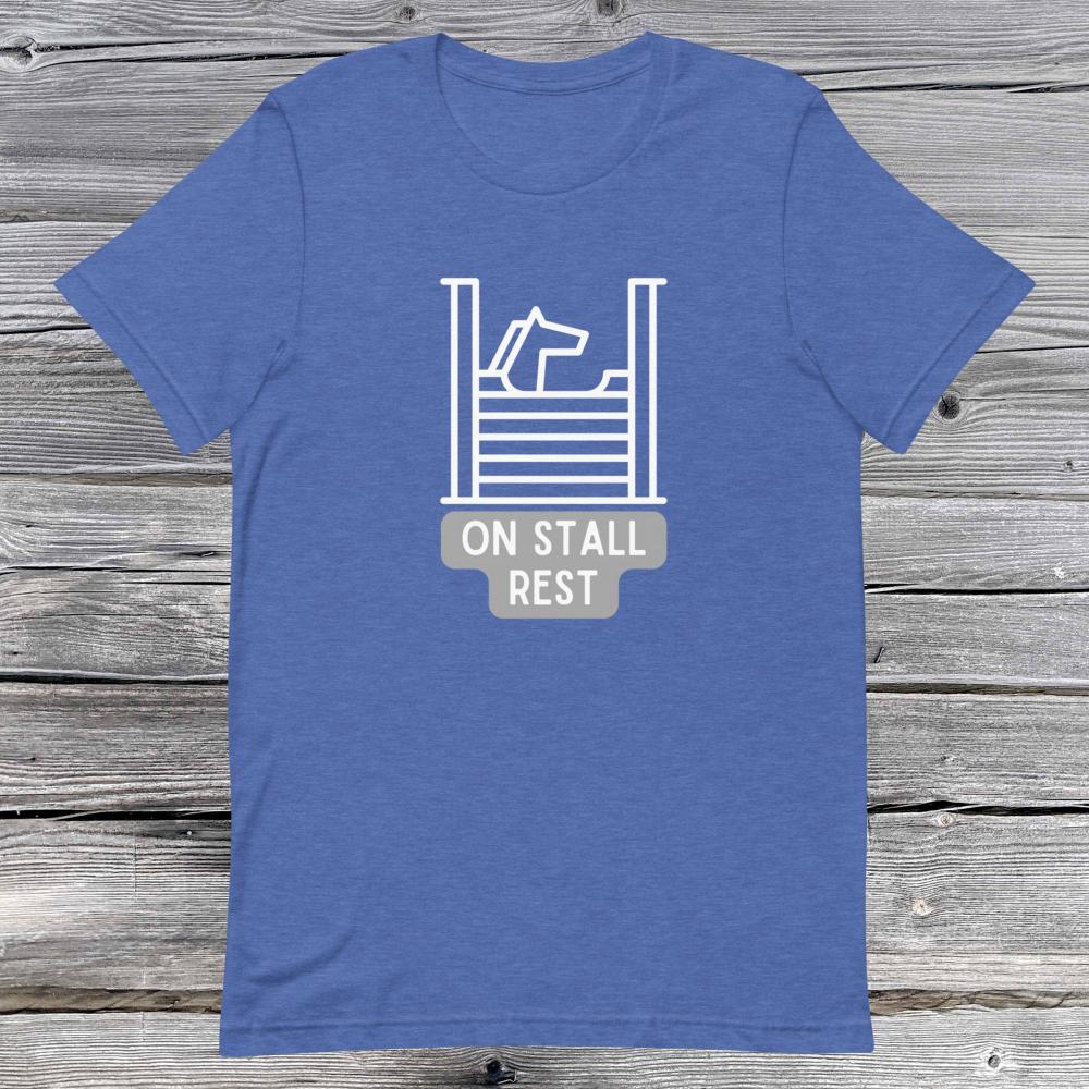 On Stall Rest. Short-sleeve unisex t-shirt