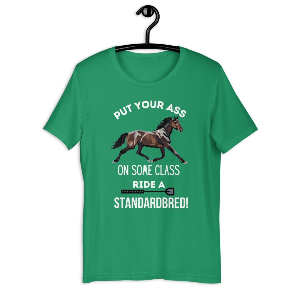 Put Your Ass On Some Class Ride A Standardbred Short-Sleeve Unisex T-Shirt