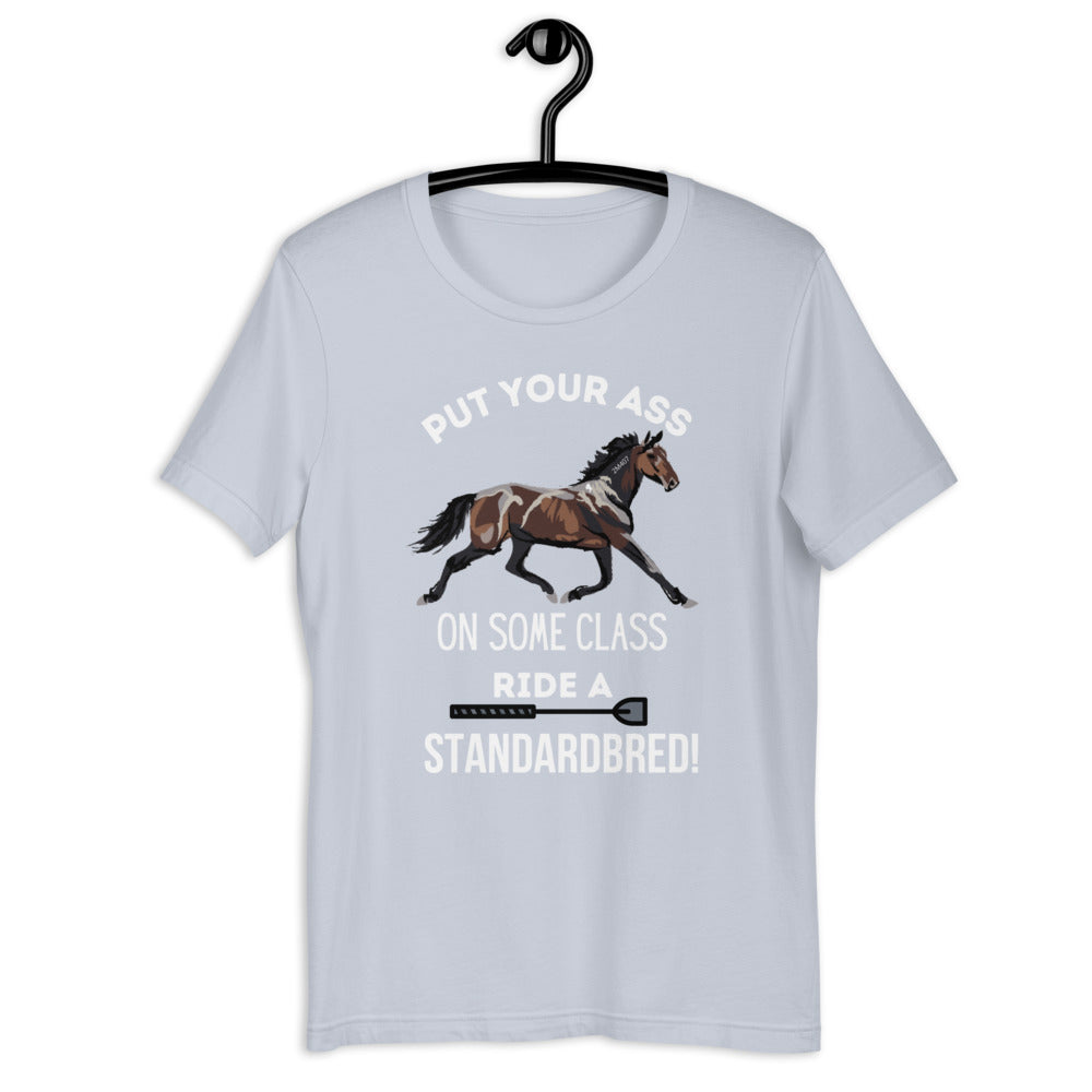 Put Your Ass On Some Class Ride A Standardbred Short-Sleeve Unisex T-Shirt