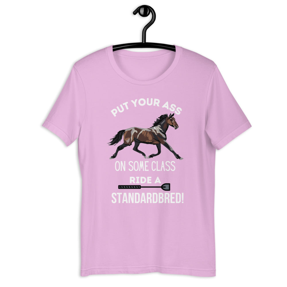 Put Your Ass On Some Class Ride A Standardbred Short-Sleeve Unisex T-Shirt