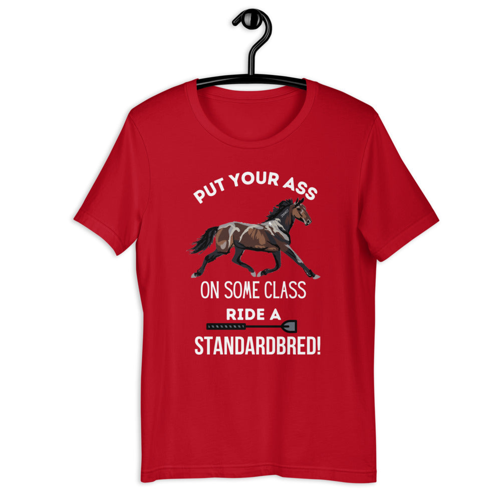 Put Your Ass On Some Class Ride A Standardbred Short-Sleeve Unisex T-Shirt