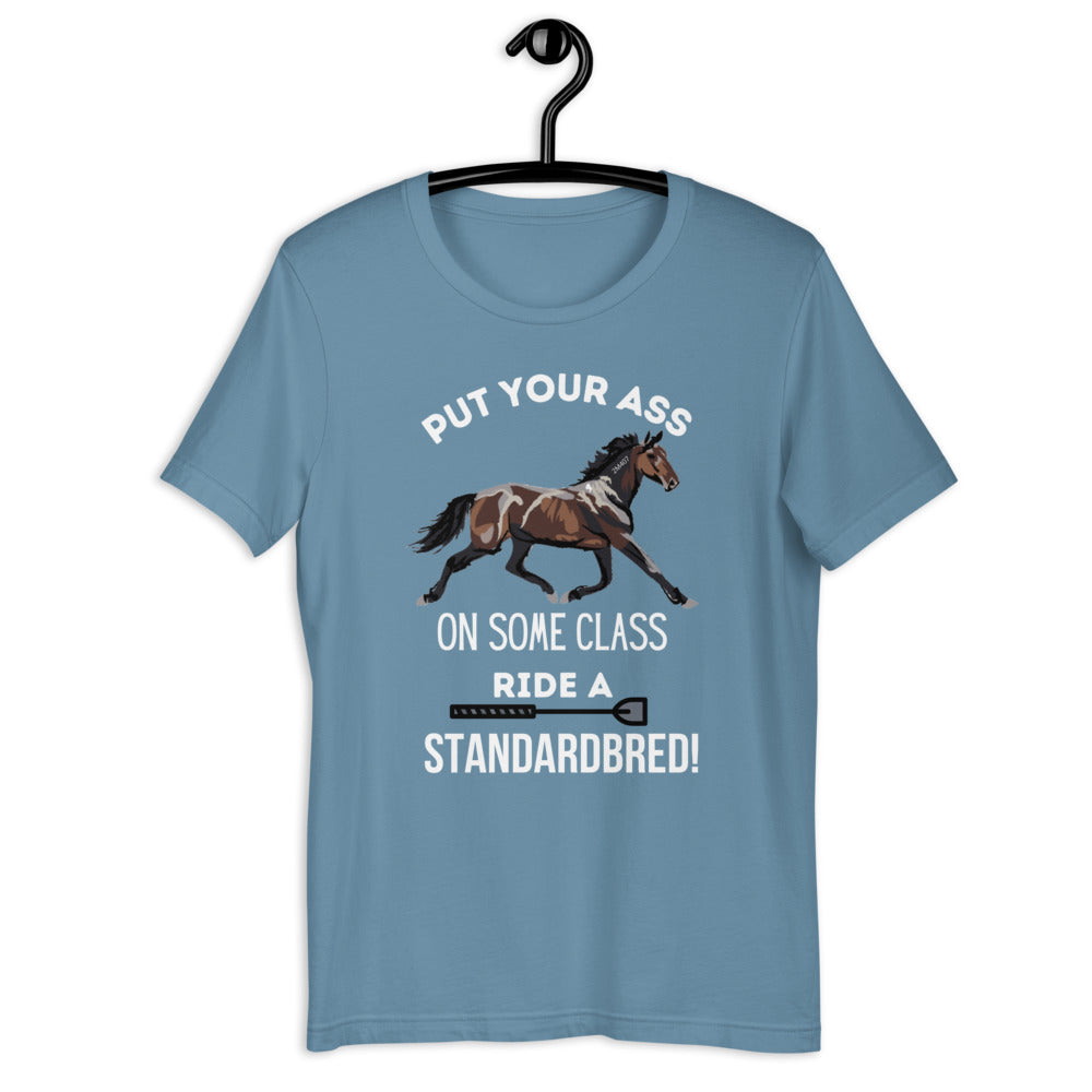 Put Your Ass On Some Class Ride A Standardbred Short-Sleeve Unisex T-Shirt