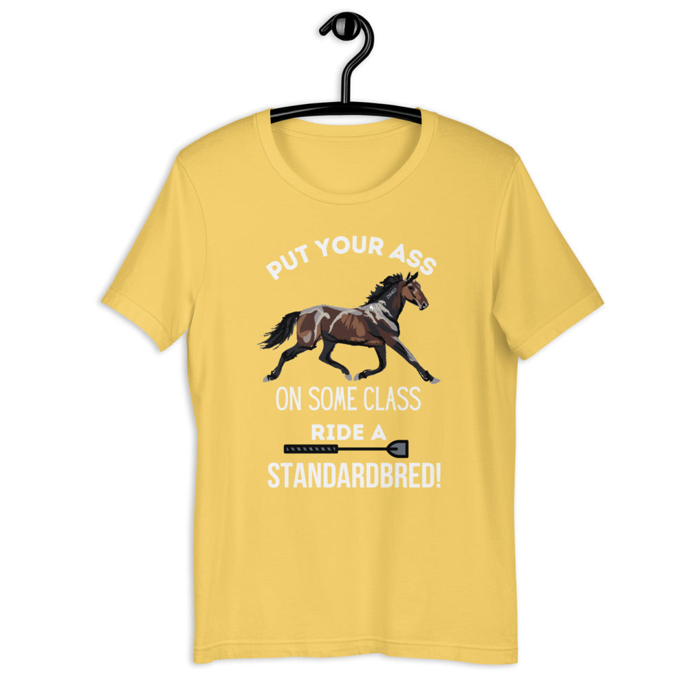 Put Your Ass On Some Class Ride A Standardbred Short-Sleeve Unisex T-Shirt