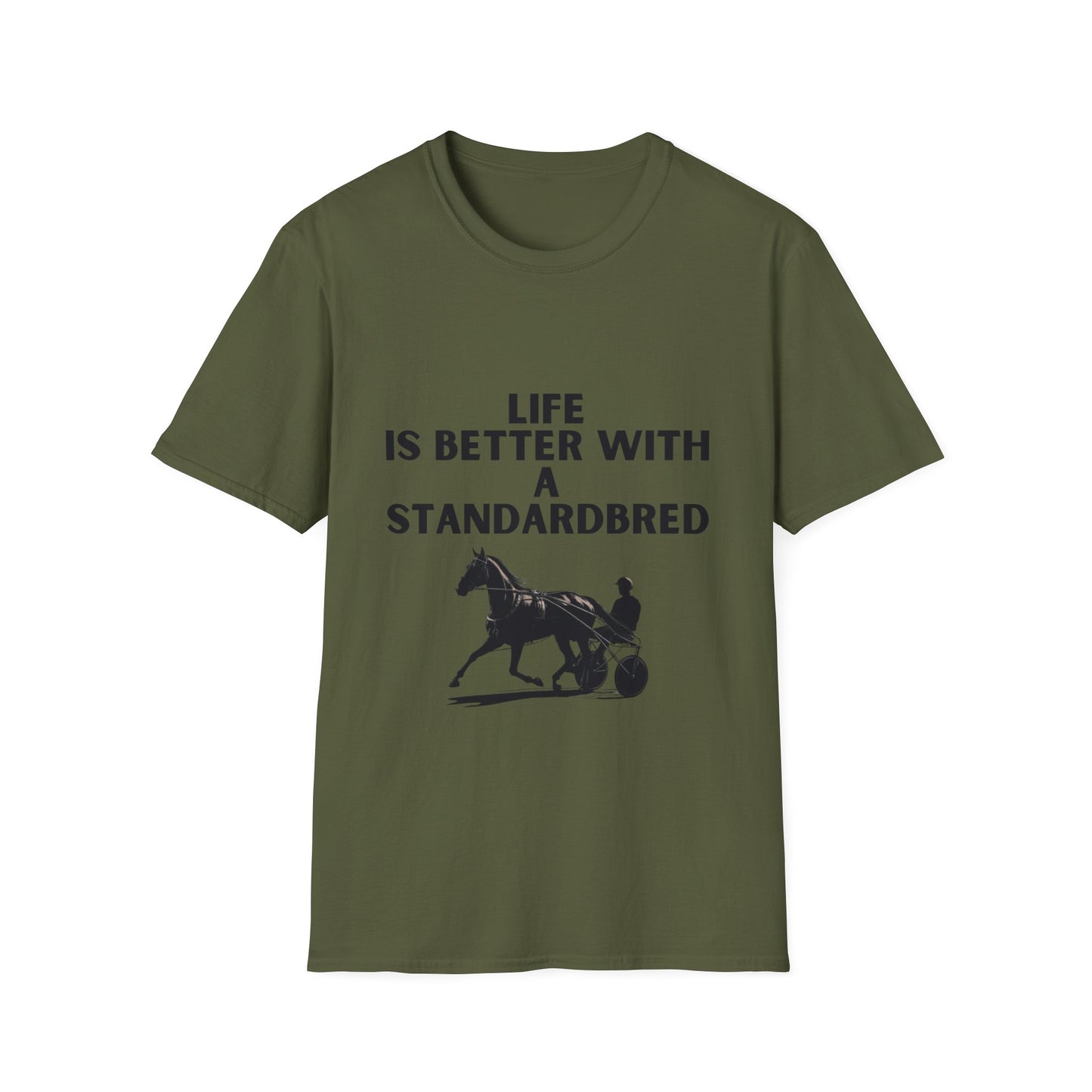 Life Is Better With A Standardbred Unisex Softstyle T-Shirt. Harness Racing. Sulky.