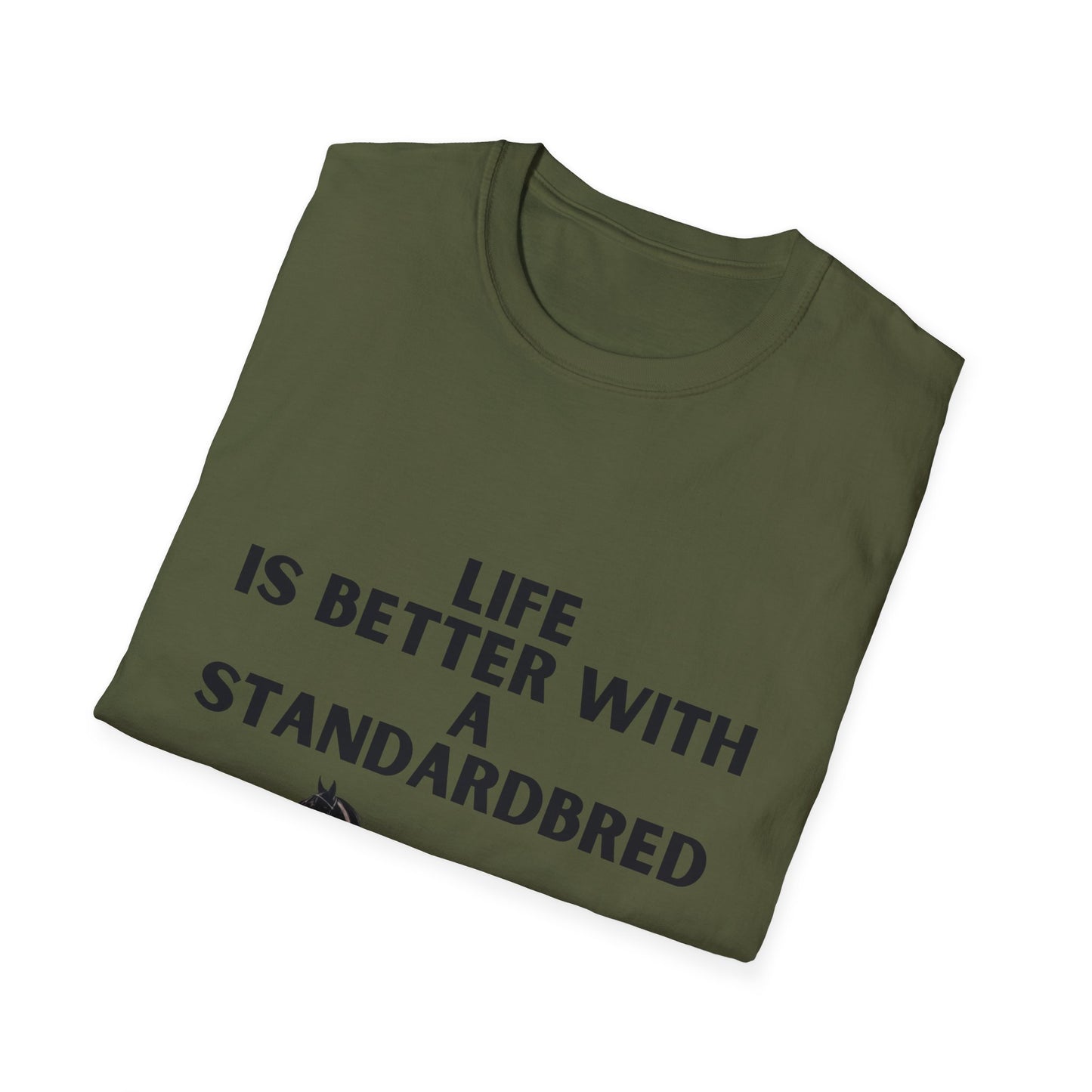 Life Is Better With A Standardbred Unisex Softstyle T-Shirt. Harness Racing. Sulky.