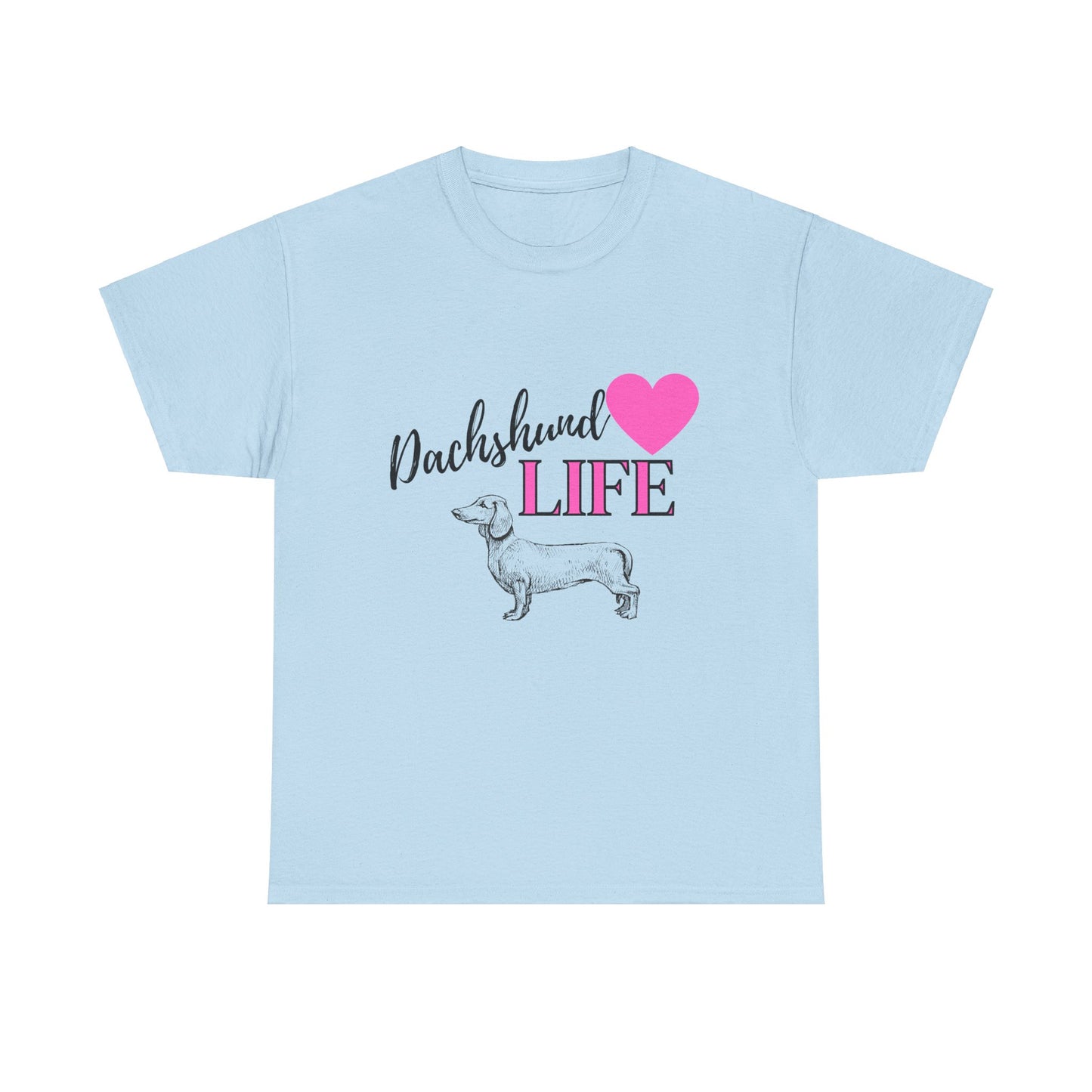 Dachshund Life Unisex Tee, Dachshund Lover Shirt, Dog Graphic Tee, Dachshund Gift, Weiner Dog Shirt