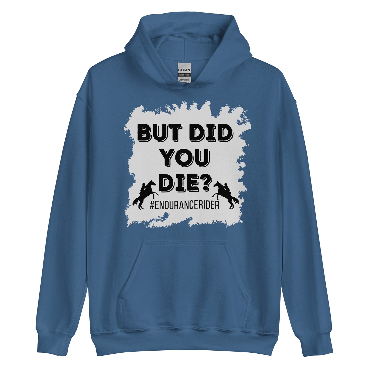 But Did You Die? #Endurance rider Unisex Hoodie