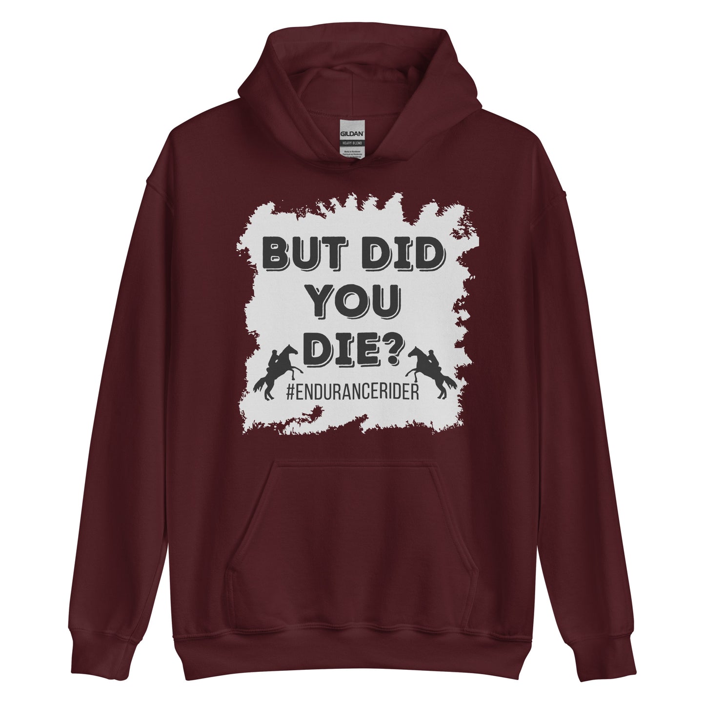 But Did You Die? #Endurance rider Unisex Hoodie
