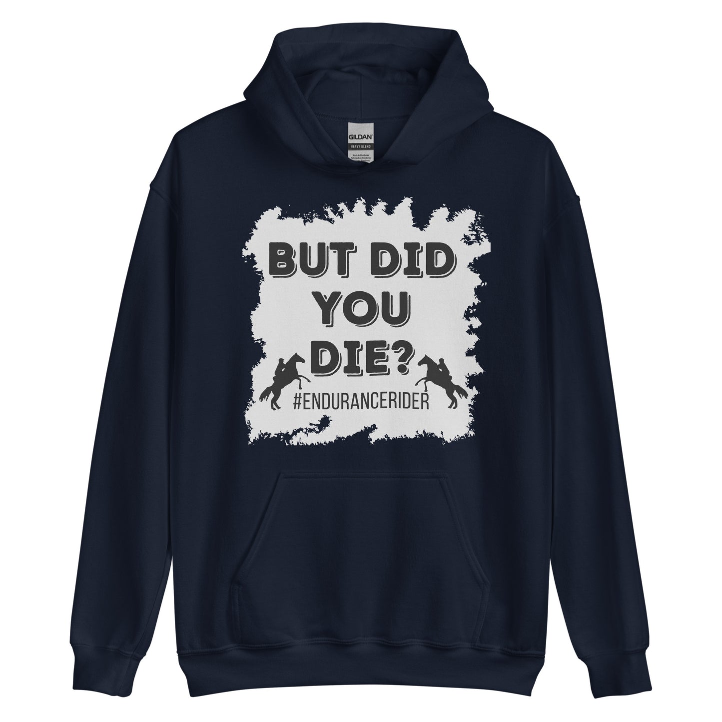 But Did You Die? #Endurance rider Unisex Hoodie
