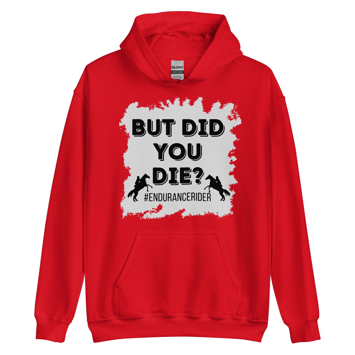 But Did You Die? #Endurance rider Unisex Hoodie