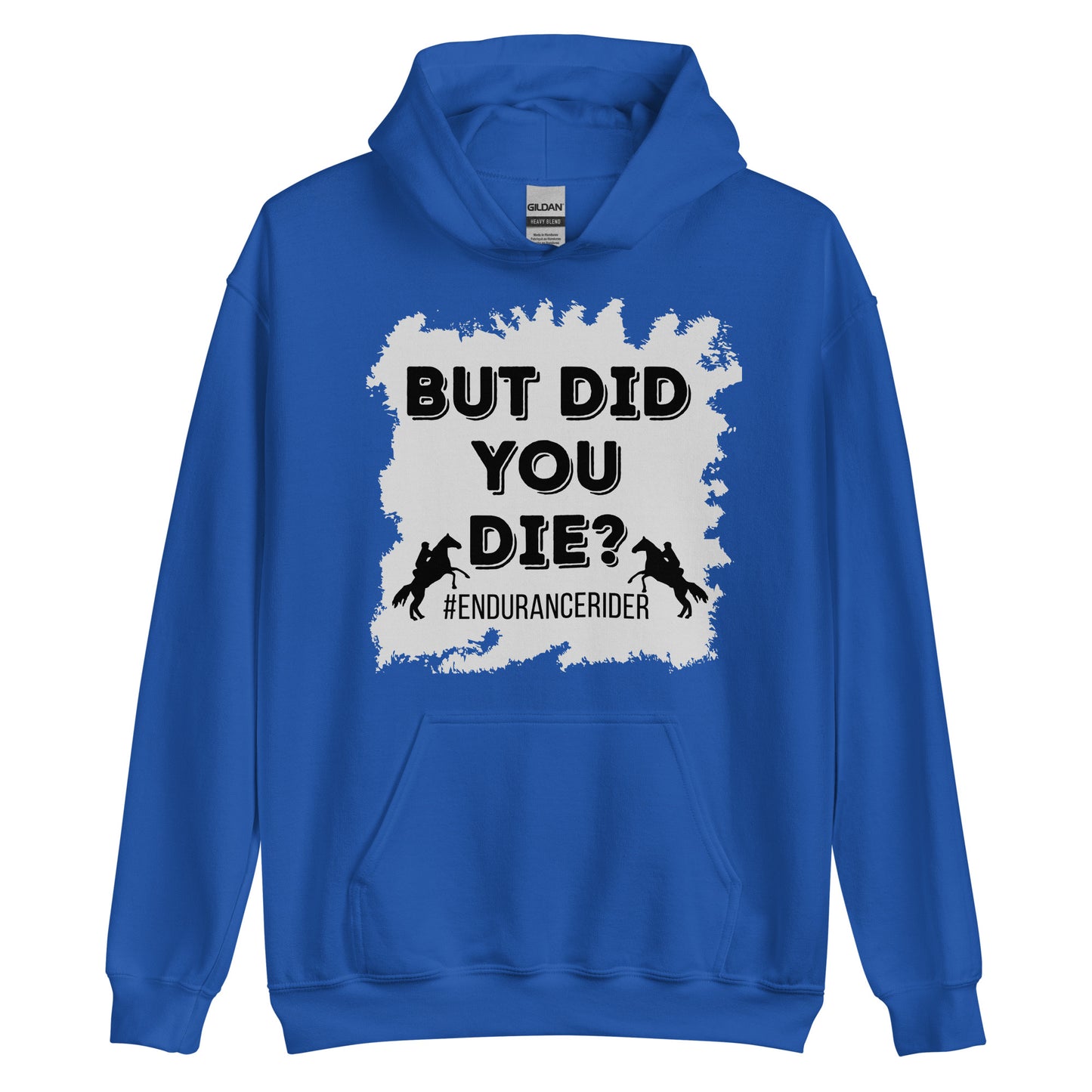 But Did You Die? #Endurance rider Unisex Hoodie