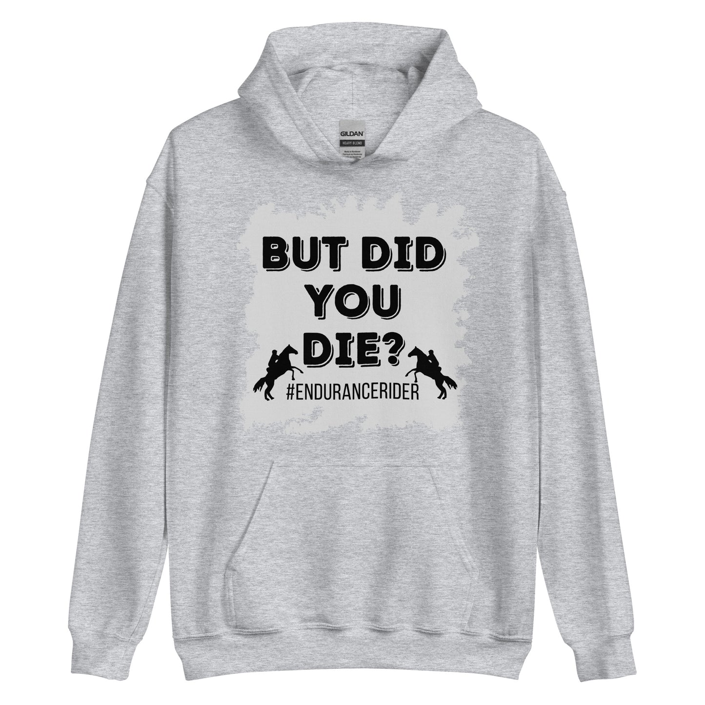 But Did You Die? #Endurance rider Unisex Hoodie