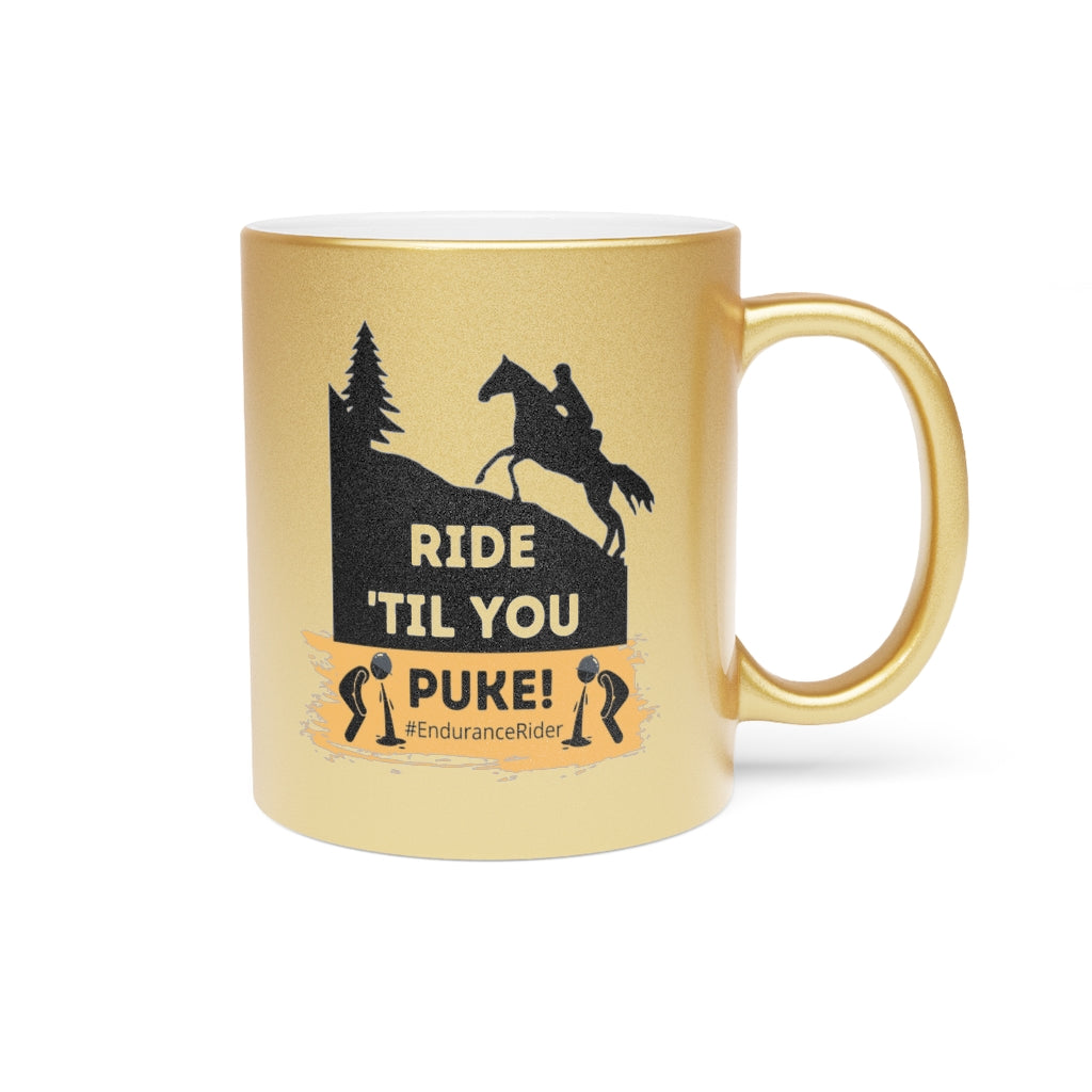 Ride Till You Puke Metallic Mug Silver