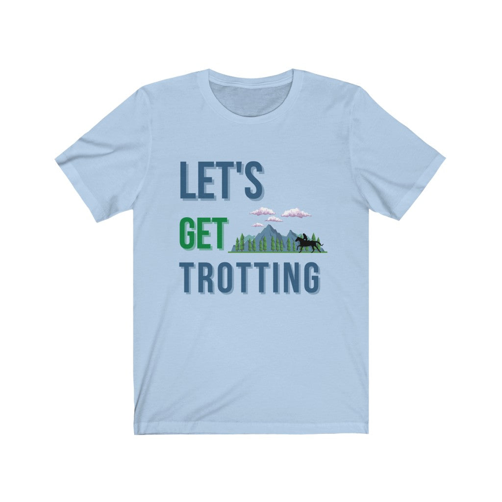 Lets Get Trotting. Endurance Rider. Endurance Tshirt. TEVIS. Endurance Ride