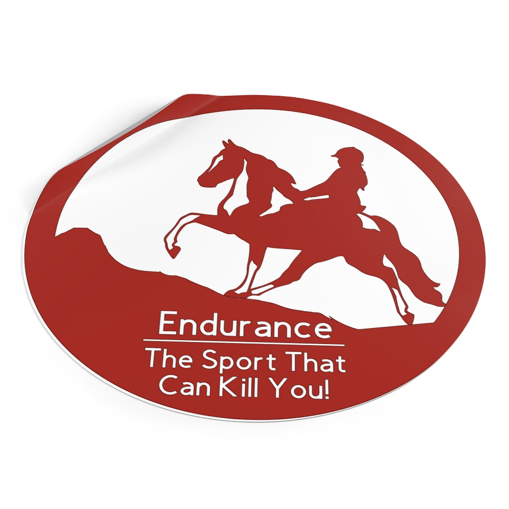 Spotted Saddle Horse Endurance The Sport That Can Kill You Round Vinyl Stickers