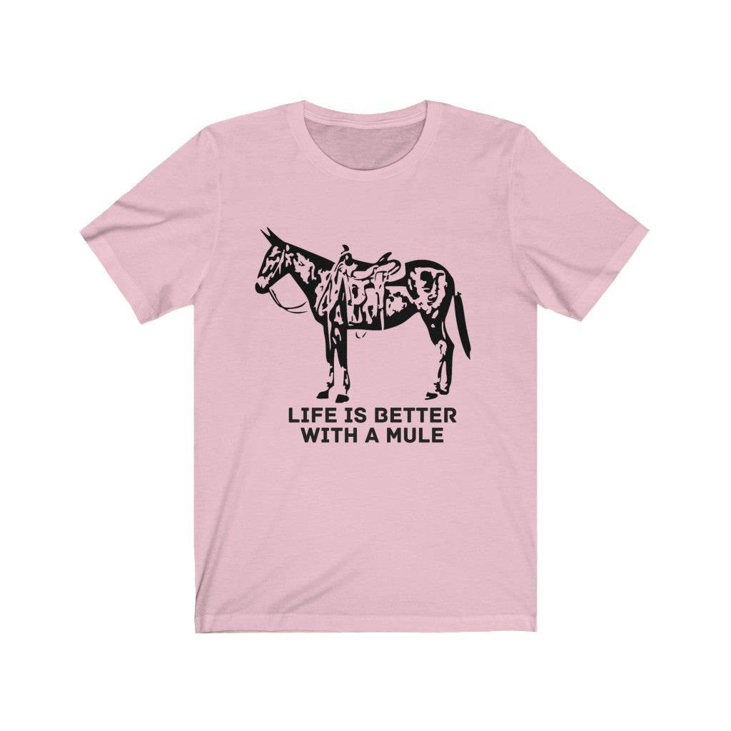 Life Is Better With A Mule. Mule Riding. Mule Horse. Trail Riding Mule Tshirt